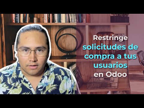 Restringe las solicitudes de compra a las que acceden tus usuarios en Odoo ✅🔥